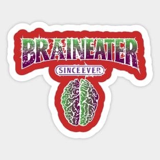 BRAINEATER Sticker